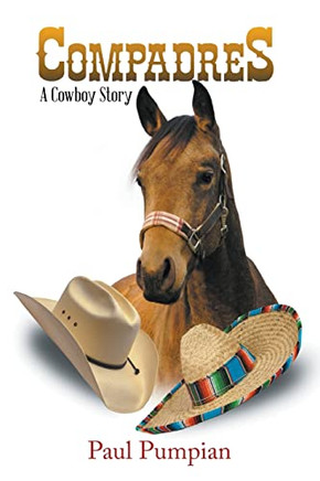 Compadres: A Cowboy Story Compadres: A Cowboy Story