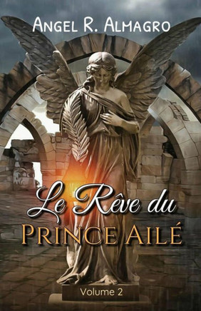 Le Rêve du Prince Aile (Volume 2) (French Edition)