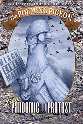 The Poeming Pigeon: From Pandemic To Protest