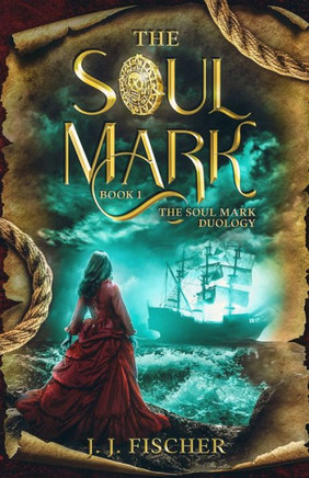 The Soul Mark (The Soul Mark Duology) - 9781953957320