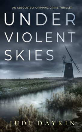 Under Violent Skies An Absolutely Gripping Crime Thriller (Ds Sara Hirst) - 9781804059098