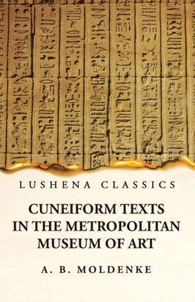 Cuneiform Texts In The Metropolitan Museum Of Art - 9781631828348