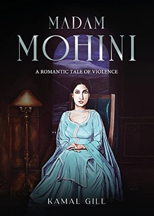 Madam Mohini - A Romantic Tale Of Violence