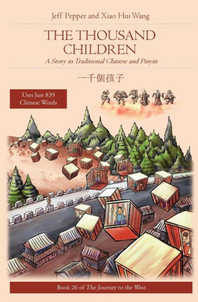 The Thousand Children: A Story In Traditional Chinese And Pinyin (Journey To The West In Traditional Chinese) - 9781959043270