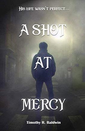 A Shot at Mercy (Shot in the Dark)