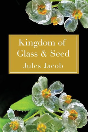 Kingdom Of Glass & Seed - 9781957755236
