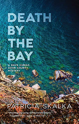 Death By The Bay (A Dave Cubiak Door County Mystery)