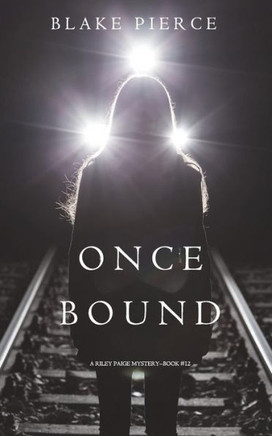 Once Bound (A Riley Paige Mystery?Book 12)