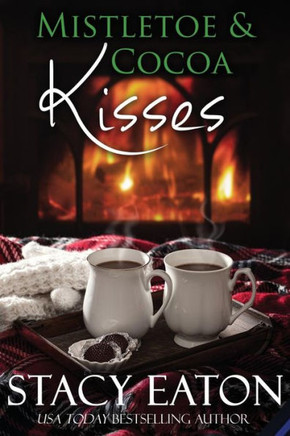 Mistletoe & Cocoa Kisses (Heart Of The Family)