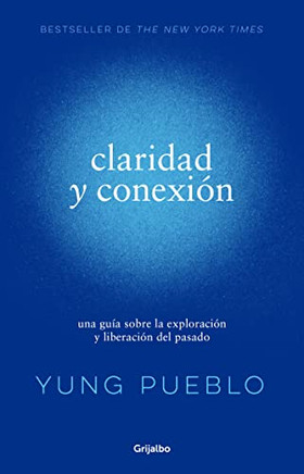 Claridad y conexion / Clarity & Connection (Spanish Edition)