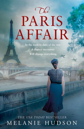 The Paris Affair: A Brand New Unforgettable And Emotional Historical Novel