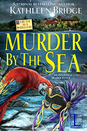 Murder By The Sea (A By The Sea Mystery)