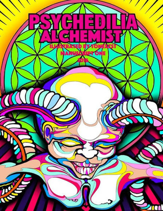 Psychedelia Alchemist Adult Coloring Book: Manuscript One
