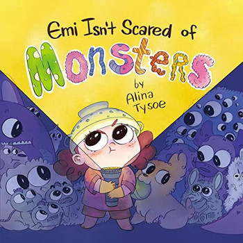 Emi Isn'T Scared Of Monsters