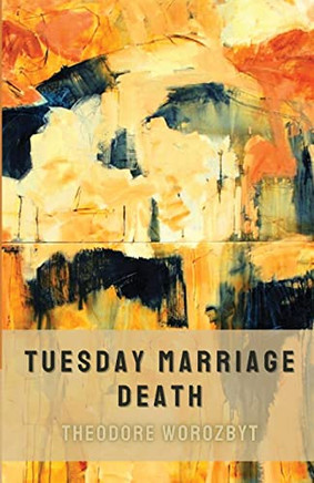 Tuesday Marriage Death