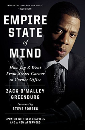 Empire State of Mind: How Jay Z Went from Street Corner to Corner Office, Revised Edition