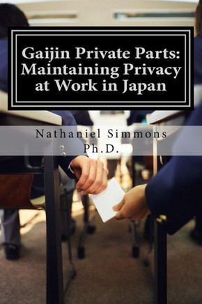 Gaijin Private Parts: Maintaining Privacy At Work In Japan