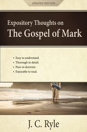 Expository Thoughts on the Gospel of Mark: A Commentary