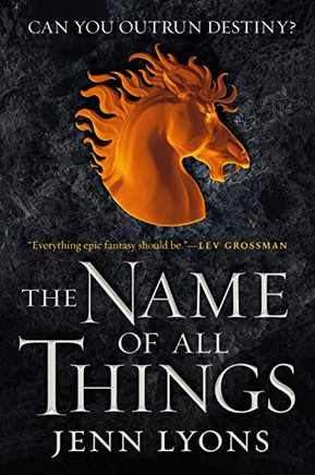 The Name of All Things (A Chorus of Dragons (2))