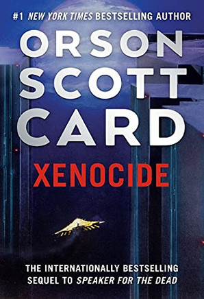 Xenocide: Volume Three Of The Ender Saga (The Ender Saga, 3) - 9781250773081