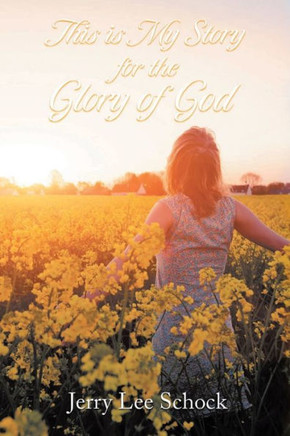 My Story For God'S Glory - 9781638127154