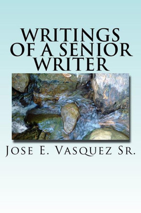 Writings Of A Senior Writer: Poetry From Senior Creative Writing Class