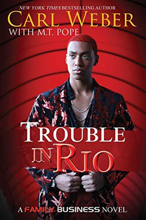 Trouble in Rio: A Family Business Novel