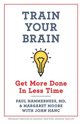 Train Your Brain: Get More Done In Less Time