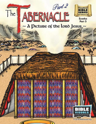 The Tabernacle Part 2, A Picture Of The Lord Jesus: Old Testament Volume 10: Exodus Part 5 (Visualized Bible Flash Card Format)