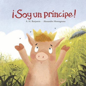 ¡Soy un príncipe! (Somos8) (Spanish Edition)