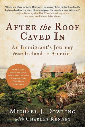After The Roof Caved In: An Immigrant's Journey From Ireland To America - 9781956763775
