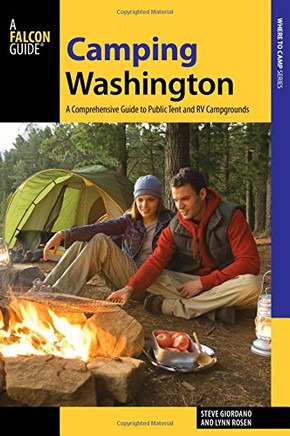 Camping Washington: A Comprehensive Guide to Public Tent and RV Campgrounds (State Camping Series)