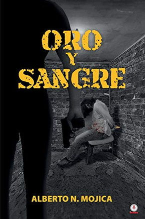 Oro y sangre (Spanish Edition)