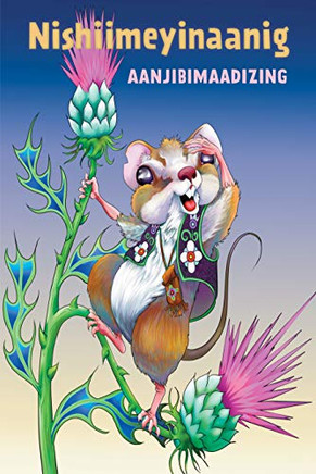 Nishiimeyinaanig (Ojibwa Edition)