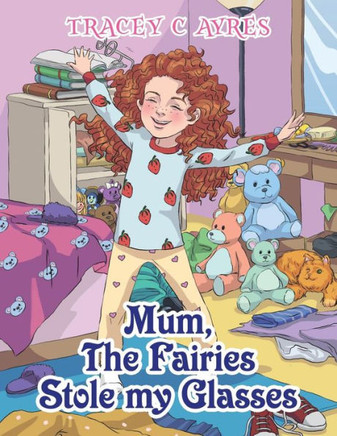 Mum, The Fairies Stole My Glasses