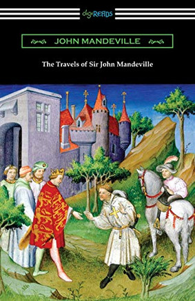 The Travels of Sir John Mandeville - 9781420969108
