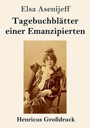 Tagebuchblätter Einer Emanzipierten (Großdruck)