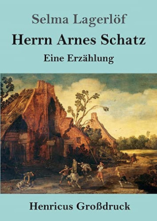 Herrn Arnes Schatz (Großdruck) : Eine Erzählung