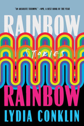 Rainbow Rainbow: Stories - 9781646221776
