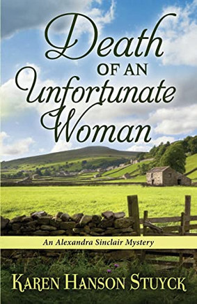 Death Of An Unfortunate Woman: An Alexandra Sinclair Mystery