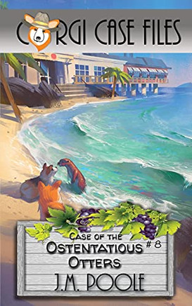 Case Of The Ostentatious Otters (Corgi Case Files)