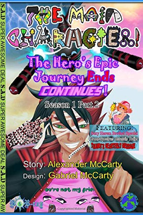 The Main Character!: The Hero's Epic Journey Continues!: Part 2