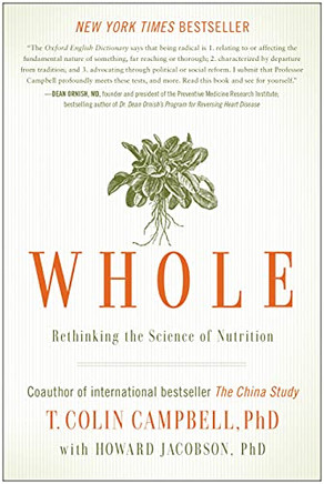 Whole: Rethinking The Science Of Nutrition