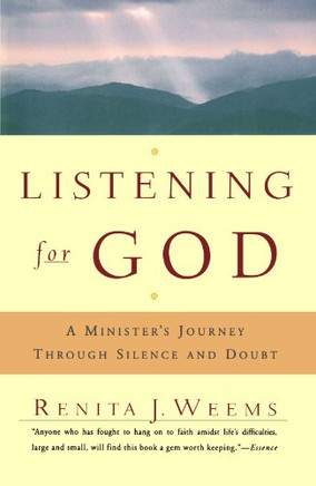 Listening For God: A Minister's Journey Through Silence And Doubt
