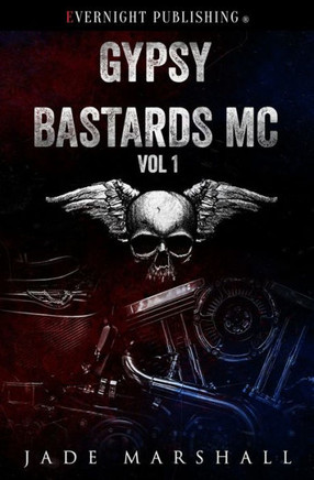 Gypsy Bastards Mc: Volume One