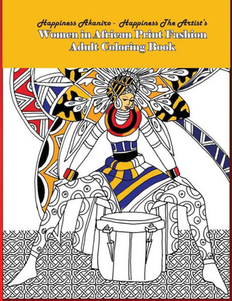 Women In African Print Fashion Adult Coloring Book (Coloring Book For Adults)