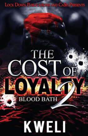 The Cost Of Loyalty 2 : Blood Bath
