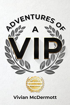 Adventures Of A Vip