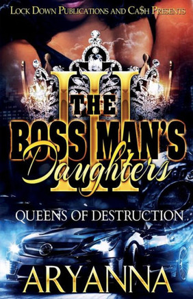 The Boss Man'S Daughters 3 : Queens Of Destruction - 9781948878647