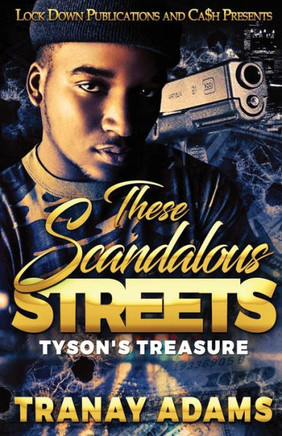 These Scandalous Streets : Tyson's Treasure